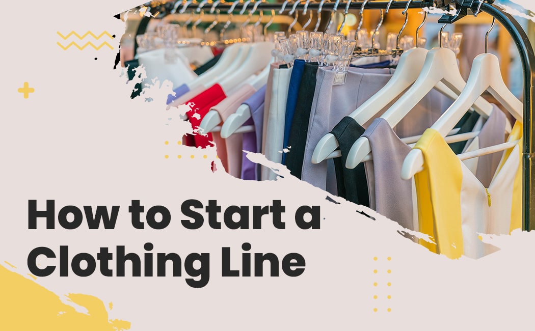 How to start a clothing line